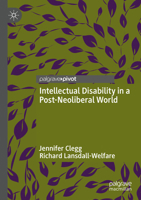 Intellectual Disability in a Post-Neoliberal World 3031579445 Book Cover