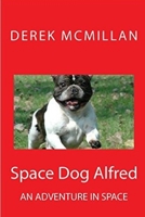 Space Dog Alfred 1517351189 Book Cover