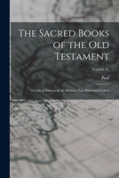 The Sacred Books of the Old Testament; a Critical Edition of the Hebrew Text Printed in Colors; Volume 11 B0BP8BQFK3 Book Cover