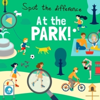 Spot the Difference - At the Park!: A Fun Search and Solve Book for 3-6 Year Olds 1094894591 Book Cover