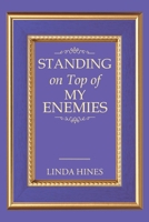 Standing on Top of My Enemies 1098070917 Book Cover