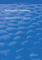 Radionuclides Production: Volume 1 0367232383 Book Cover