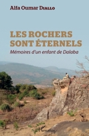 Les rochers sont éternels: Mémoires d'un enfant de Dalaba (French Edition) 2343199795 Book Cover