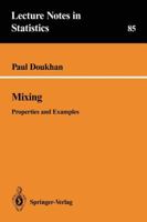 Mixing: Properties and Examples (Lecture Notes in Statistics) 0387942149 Book Cover