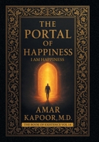 The Portal of Happiness: I Am Happiness B0GN8JFWQ2 Book Cover