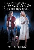 Mrs. Rosie and the Rockstar 1778834094 Book Cover