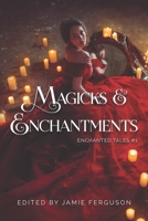Magicks & Enchantments 193994919X Book Cover