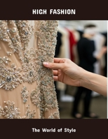 High Fashion: The World Of Style B0FPRKXL2S Book Cover