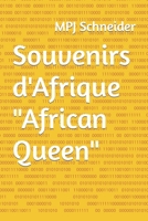 Souvenirs d'Afrique " African Queen" (French Edition) B0CTGF5HRQ Book Cover