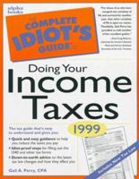 The Complete Idiot's Guide to Doing Your Income Taxes 0028626826 Book Cover