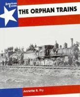 The Orphan Trains (American Events) 002735721X Book Cover