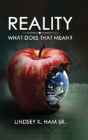 Reality: What Does That Mean? B0CL8TPRK1 Book Cover