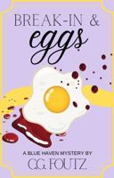 Break-In & Eggs: A Blue Haven Mystery 0997517964 Book Cover