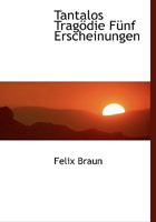 Tantalos Tragodie Funf Erscheinungen 1113943858 Book Cover