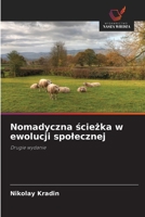 Nomadyczna sciezka w ewolucji spolecznej (Polish Edition) 6202910569 Book Cover