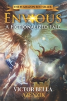 Envious: A Fictionalized Tale B0CTZ2TN95 Book Cover