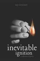 Inevitable Ignition 0578500825 Book Cover