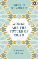 Women are the Future of Islam 1846045878 Book Cover