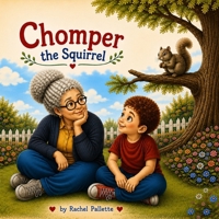 Chomper The Squirrel B0HFHLW84T Book Cover