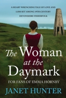 The Woman at the Daymark: A Heart-Wrenching Victorian Historical Novel of Love, Loss and Survival 1781995745 Book Cover