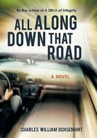 All Along Down That Road 1450275850 Book Cover