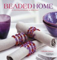 Beaded Home: 25 Stunning Accessories for Every Room 0600616002 Book Cover