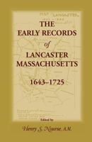 Early Records of Lancaster, Massachusetts: 1643-1725 (Classic Reprint) 1556137575 Book Cover