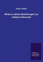 Afrika in Seinen Beziehungen Zur Antiken Kulturwelt 1160771987 Book Cover