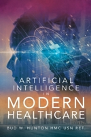 Artificial Intelligence in Modern Healthcare 1778838812 Book Cover