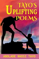 Tayo's Uplifting Poems 1471753050 Book Cover