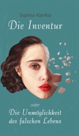 Die Inventur oder Die Unmöglichkeit des falschen Lebens 3347118480 Book Cover