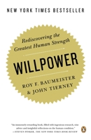 Willpower: Rediscovering the Greatest Human Strength 0143122231 Book Cover