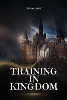 Training in Kingdom 0932163122 Book Cover