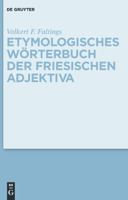 Etymologisches W�rterbuch Der Friesischen Adjektiva 3110231352 Book Cover