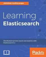 Learning Elasticsearch 1787128458 Book Cover