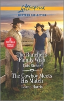 The Rancher's Family Wish & The Cowboy Meets His Match 1335146091 Book Cover