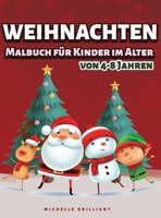 Weihnachtsmalbuch für Kinder im Alter von 4-8 Jahren: 50 Bilder mit Weihnachtsszenarien, die Kinder unterhalten und sie in kreative und entspannende Aktivitäten einbeziehen 1914027736 Book Cover
