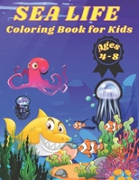 Sea Life Coloring Book for Kids Ages 4-8: 72 Pages, +35 Hight Quality Coloring Pages Sea Life for kids 4-8 years old. B09C1WGQLM Book Cover