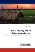 Rural Poverty and its Determining Factors: An Empirical Analysis of Districts in Uttar Pradesh, India 3838383494 Book Cover