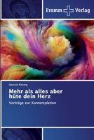 Mehr als alles aber hüte dein Herz: Vorträge zur Kontemplation 6138354303 Book Cover
