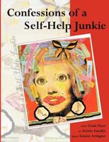 Confessions of a Self-Help Junkie 0615259189 Book Cover