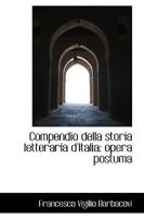 Compendio della storia letteraria d'Italia: opera postuma 1110146086 Book Cover