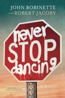 Never Stop Dancing: A Memoir 0578524457 Book Cover
