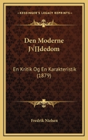 Den Moderne Jødedom: En Kritik Og En Karakteristik (1879) 1279806249 Book Cover