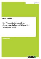 Der Pronominalgebrauch im Altportugiesischen am Beispiel der „Cantigas d'Amigo" 3640259289 Book Cover