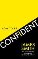 How to Be Confident 0008536457 Book Cover