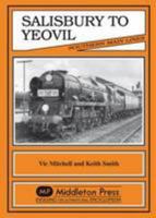 Salisbury to Yeovil (Southern Main Lines) 1873793065 Book Cover