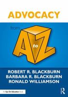 Advocacy from A to Z 1138125512 Book Cover