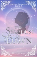 The Stardust of Dawn (Heir of Darkness) B0FDY4WDF2 Book Cover
