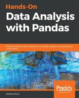 Hands-On Data Analysis with Pandas: Analyze data efficiently for carrying out scientific computing, time series analysis and data visualization using Python 1789615321 Book Cover